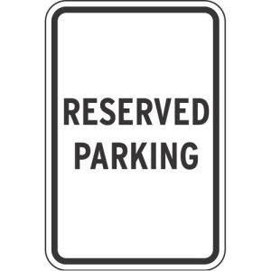 Reserved Parking Signs - "Reserved Parking"