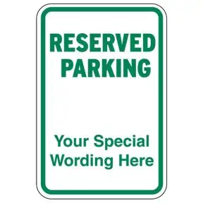 Custom Parking Signs - Reserved Parking