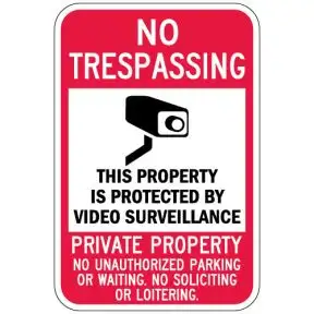 No Trespassing Signs - "Protected by Video"