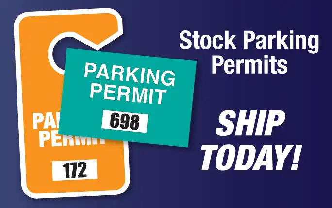 Stock Parking Permits ship today &ndash; hundreds of adhesive and hang tag options!